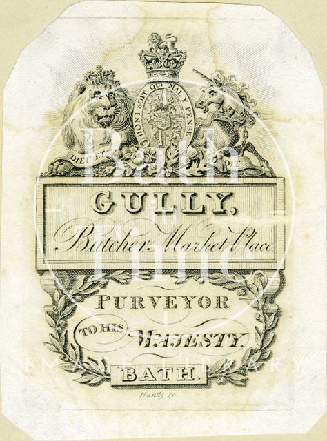 Trade advertisement for Gully, butcher, purveyor to his Majesty, Bath c.1800