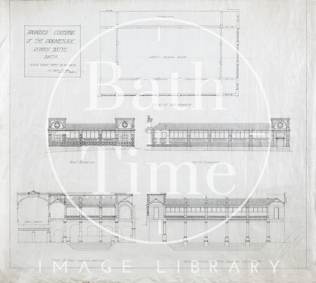 Proposed covering of the promenade at the Roman Baths, Bath - plan, elevations, cross section, longitudinal section - A.J. Taylor 1930s?