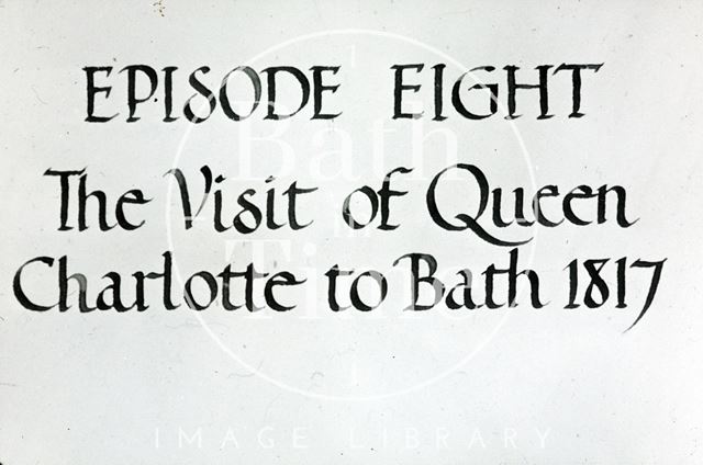 Bath Historical Pageant. Episode 8. The Visit of Queen Charlotte to Bath in 1817 1909