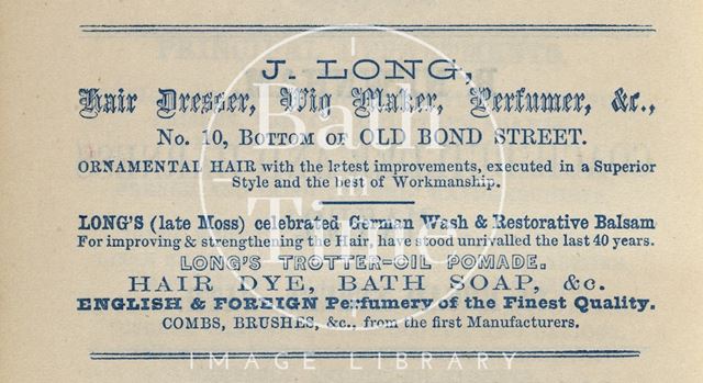 J. Long, Hair Dresser, Wig Maker, Perfumer &c. 10, Old Bond Street, Bath 1848