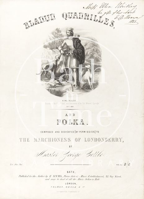 Bladud Quadrilles and Polka composed and dedicated (by permission) to the Marchioness of Londonderry by Master George Bottle 1852