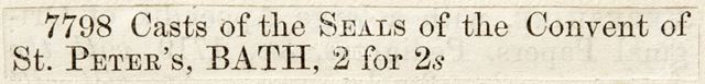 Casts of the Seals of the Convent of St. Peter's, Bath 2 for 2s c.1800-1880