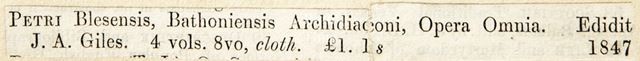 Petri Blesensis Bathoniensis Archidiaconi Opera Omnia Edidit 1847