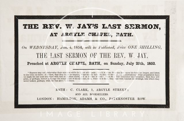 The Rev. W. Jay's last sermon at Argyle Chapel, Bath 1854