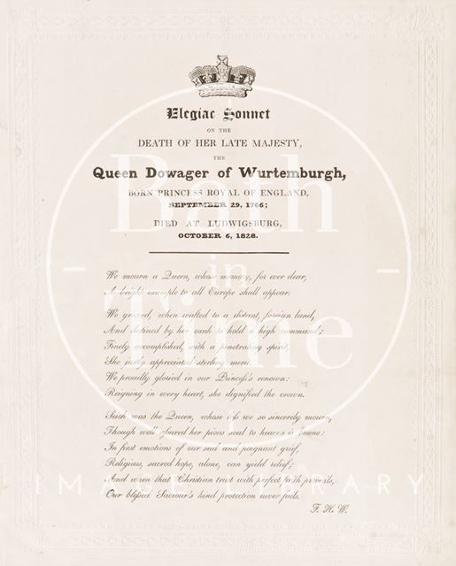 An elegiac sonnet entitled One the Death of Her Late Majesty the Queen Dowager Wurtenburgh, born Princess Royal of England 1828