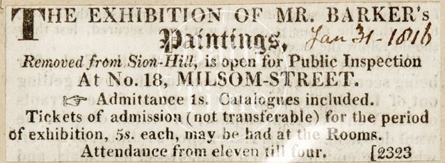 The exhibition of Mr. Barker's paintings is open at 18, Milsom Street, Bath 1816