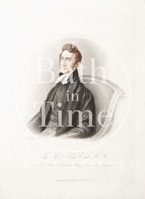 The Rev. John East M.A. Curate of St. Michael's Church, Bath and Rector of Crosscombe, Somerset 1834