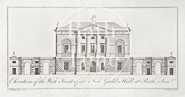 Elevation of the West Front of the New Guild Hall at Bath 1780