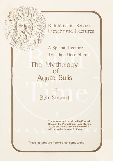 Poster Advertising a Lunchtime Lecture on the Mythology of Aqua Sulis, Bath 1981