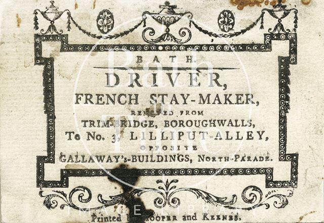 William Driver, 3, Lilliput Alley, opposite Gallaway Buildings, North Parade, Bath c.1793