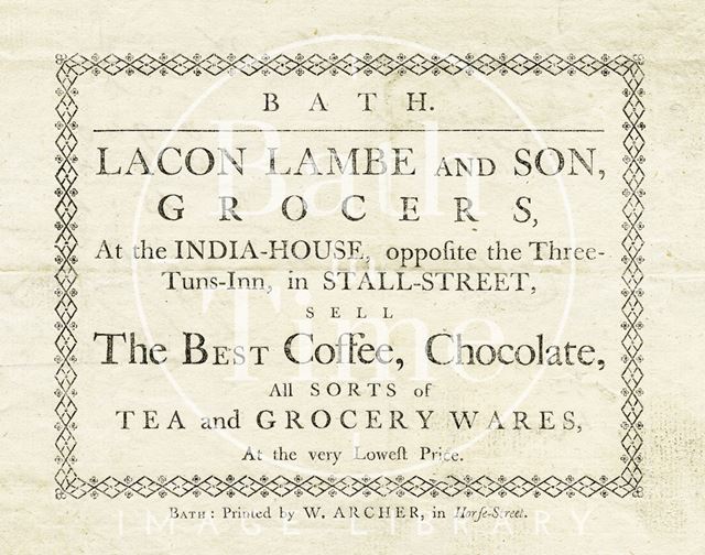 Lacon Lambe and Son at the India House, Stall Street opposite Three Tuns Inn, Bath 1768