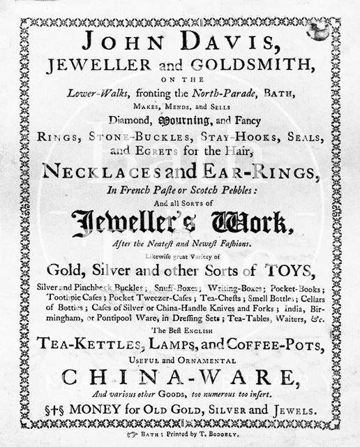 Trade advertisement for John Davis, Jeweller and Goldsmith, Lower Walks, North Parade, Bath c.1760?