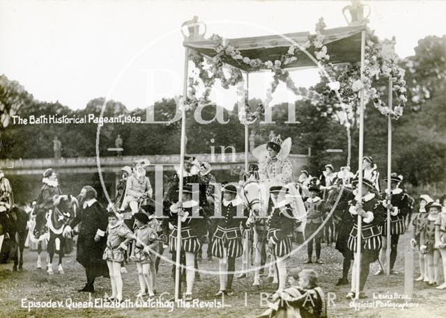 The Bath Historical Pageant. Episode V. Queen Elizabeth watching the revels 1909