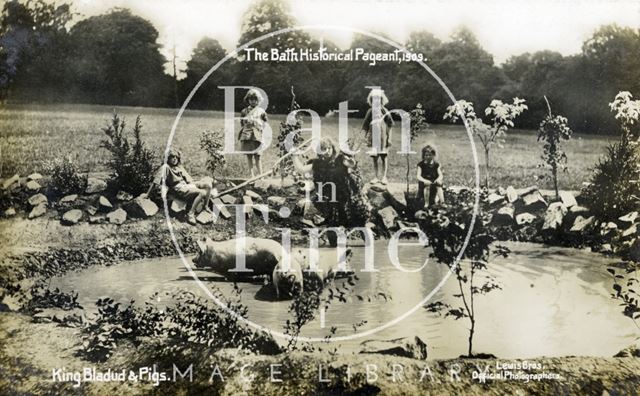 The Bath Historical Pageant. King Bladud & Pigs 1909